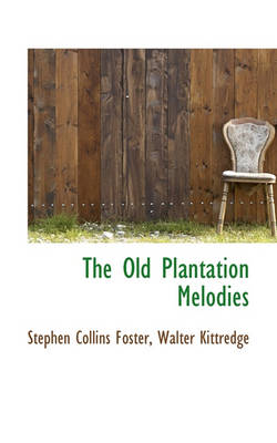 Book cover for The Old Plantation Melodies