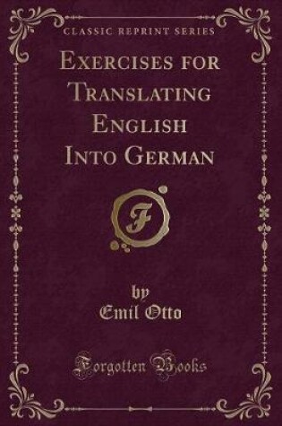 Cover of Exercises for Translating English Into German (Classic Reprint)