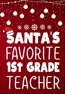 Book cover for Santa's Favorite 1st Grade Teacher