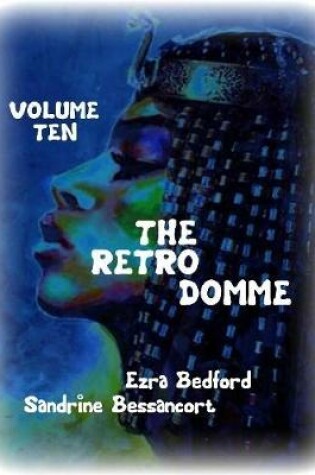 Cover of The Retro Domme - Volume Ten