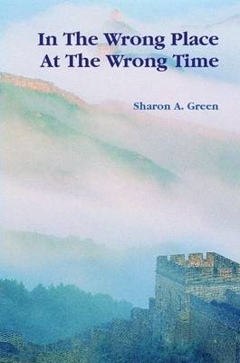 Book cover for In the Wrong Place at the Wrong Time