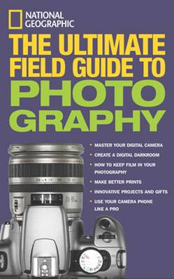 Book cover for National Geographic: The Ultimate Field Guide to Photography