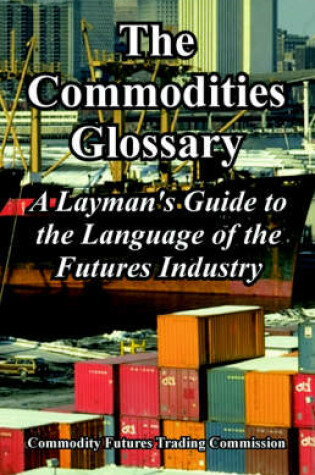 Cover of The Commodities Glossary