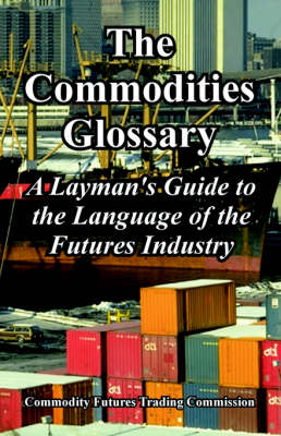 Cover of The Commodities Glossary