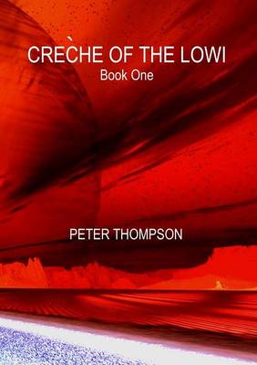 Book cover for Creche of the Lowi - Book One