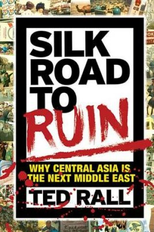 Cover of Silk Road to Ruin