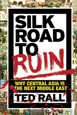 Book cover for Silk Road to Ruin