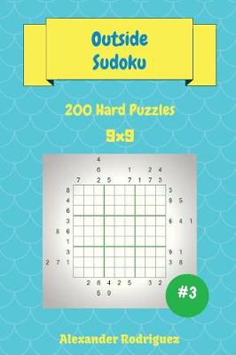 Cover of Outside Sudoku Puzzles -200 Hard 9x9 vol. 3