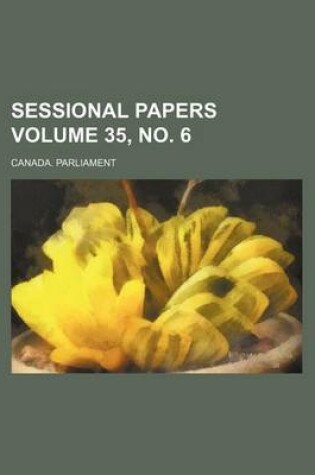 Cover of Sessional Papers Volume 35, No. 6