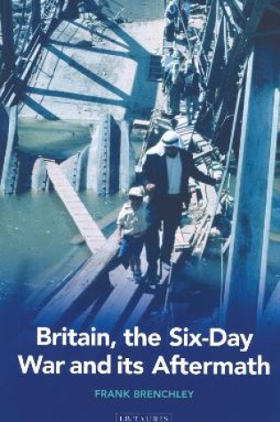 Cover of Britain, the Six-day War and Its Aftermath