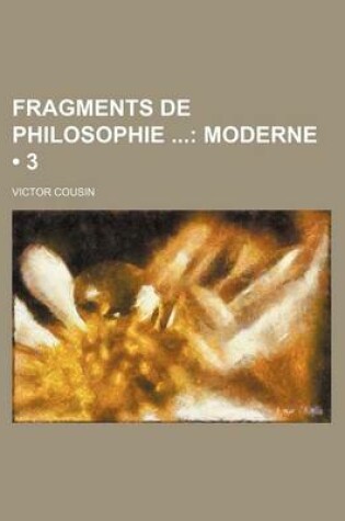 Cover of Fragments de Philosophie (3); Moderne