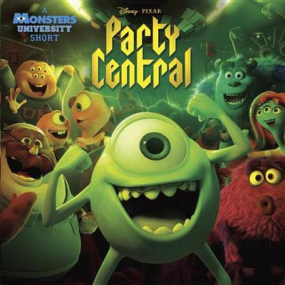 Book cover for Party Central (Disney/Pixar Monsters University)