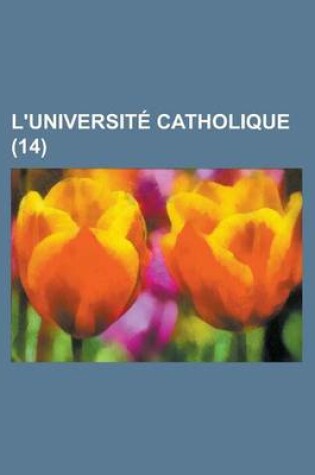 Cover of L'Universite Catholique (14 )