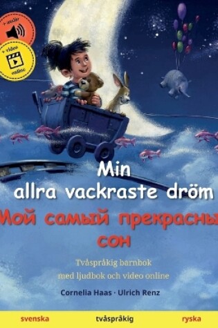 Cover of Min allra vackraste dröm - Мой самый прекрасный сон (svenska - ryska)