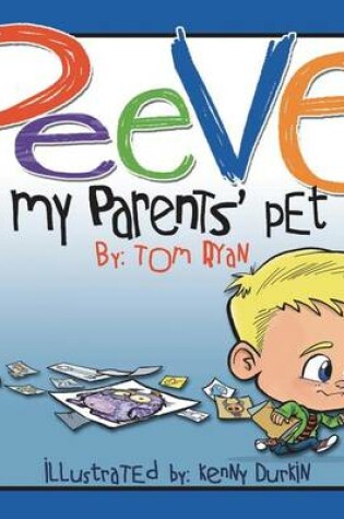 Cover of Peeve, My Parents' Pet
