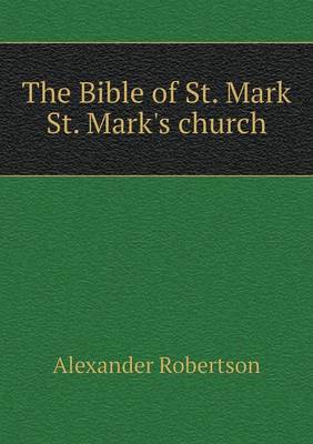 Book cover for The Bible of St. Mark St. Mark's church