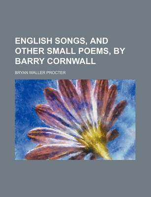 Book cover for English Songs, and Other Small Poems, by Barry Cornwall