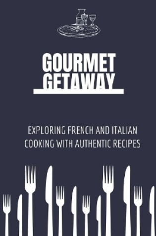 Cover of Gourmet Getaway