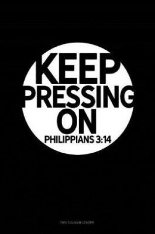 Cover of Keep Pressing on - Philippians 3