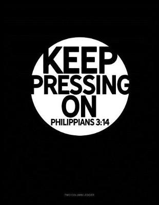Book cover for Keep Pressing on - Philippians 3