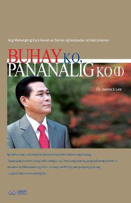 Book cover for Buhay Ko, Pananalig Ko Ⅰ