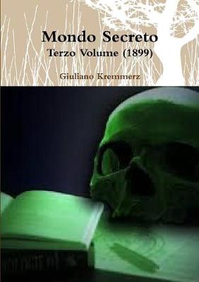 Book cover for Mondo Secreto - Terzo Volume (1899)