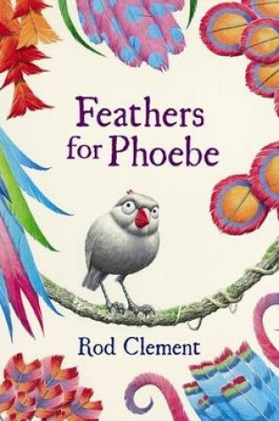 Cover of Feathers for Phoebe