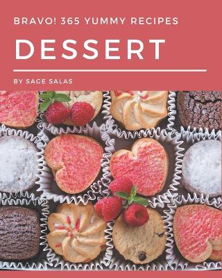 Book cover for Bravo! 365 Yummy Dessert Recipes