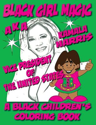 Book cover for Black Girl Magic - Kamala Harris AKA Coloring Book