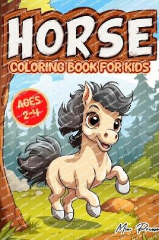 Cover of Horse Coloring Book for Kids Ages 2-4