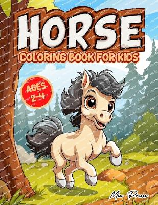 Book cover for Horse Coloring Book for Kids Ages 2-4