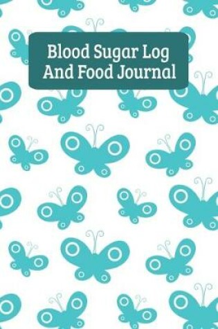 Cover of Blood Sugar Log And Food Journal