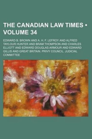 Cover of The Canadian Law Times (Volume 34)