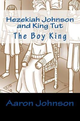Cover of Hezekiah Johnson and King Tut