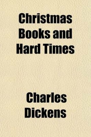 Cover of Christmas Books and Hard Times