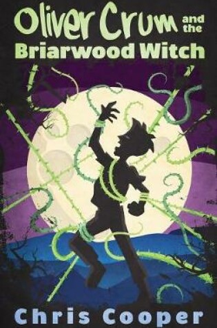 Cover of Oliver Crum and the Briarwood Witch