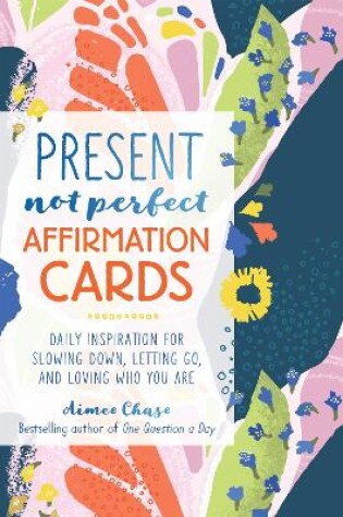 Cover of Present, Not Perfect Affirmation Cards