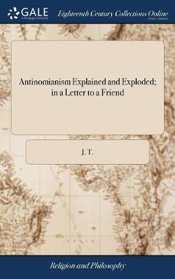 Book cover for Antinomianism Explained and Exploded; In a Letter to a Friend