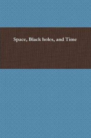 Cover of Space, Black Holes, and Time
