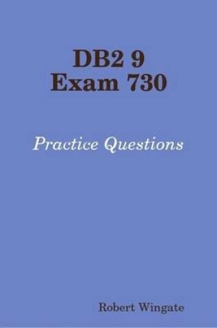 Cover of DB2 9 Exam 730 Practice Questions