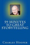 Book cover for 59 Minutes to Great Storytelling