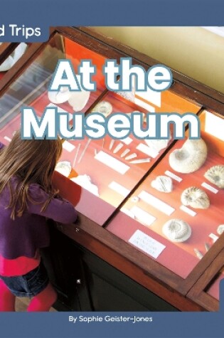 Cover of Field Trips: At the Museum