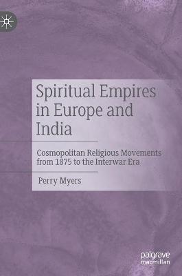 Book cover for Spiritual Empires in Europe and India