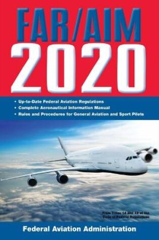 Cover of FAR/AIM 2020: Up-to-Date FAA Regulations / Aeronautical Information Manual