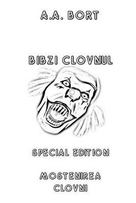 Book cover for Bibzi Clovnul Mostenirea Clovni Special Edition
