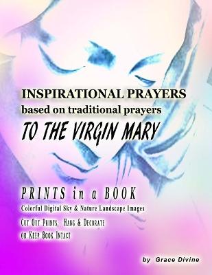 Book cover for INSPIRATIONAL PRAYERS based on traditional Prayers TO THE VIRGIN MARY