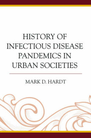 Cover of History of Infectious Disease Pandemics in Urban Societies