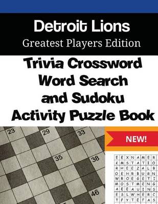 Book cover for Detroit Lions Trivia Crossword, WordSearch and Sudoku Activity Puzzle Book