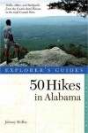 Book cover for Explorer's Guide 50 Hikes in Alabama