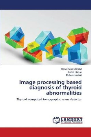 Cover of Image processing based diagnosis of thyroid abnormalities